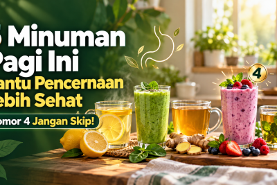 5 Minuman Pagi Ini Bantu Pencernaan Lebih Sehat, Nomor 4 Jangan Skip!