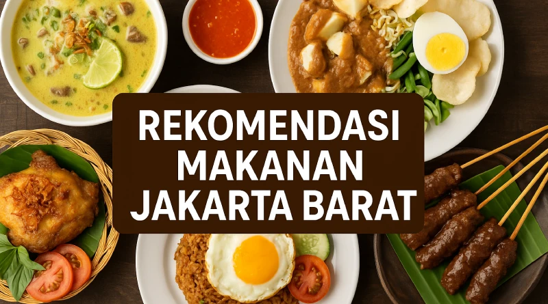 rekomendasi makanan Jakarta Barat