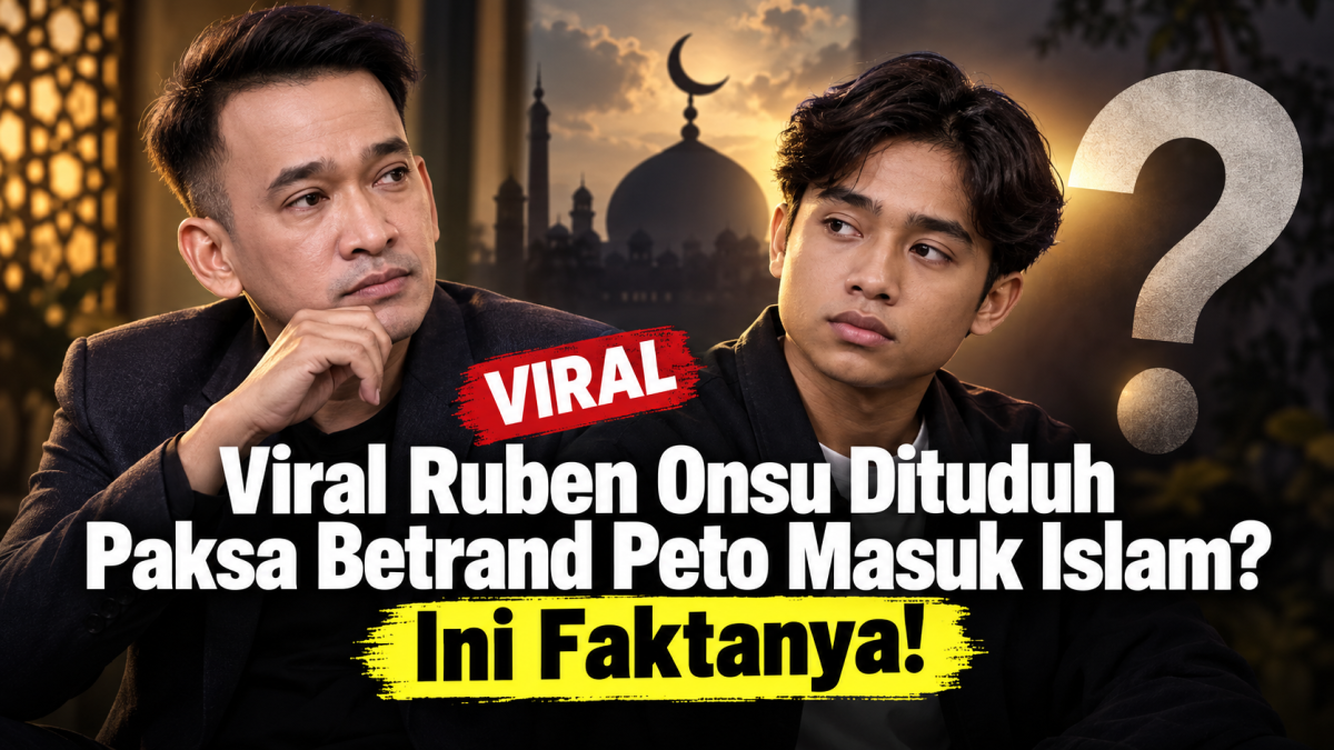 Viral Ruben Onsu Dituduh Paksa Betrand Peto Masuk Islam? Ini Faktanya!